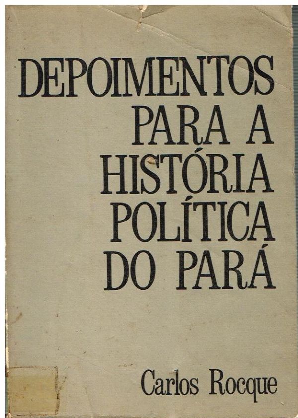 Depoimentos para a História Política do Pará